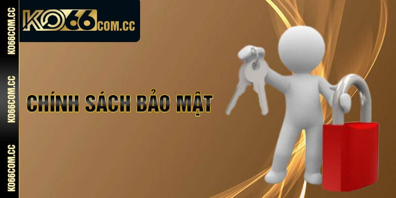 Chính Sách Bảo Mật